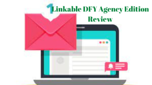 Linkable DFY Agency Edition Review