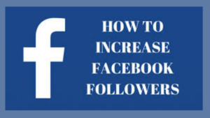 how to gaining followers on facebook